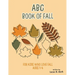 ABC Book of Fall: For Kids Who Love Fall: Ages 1-4