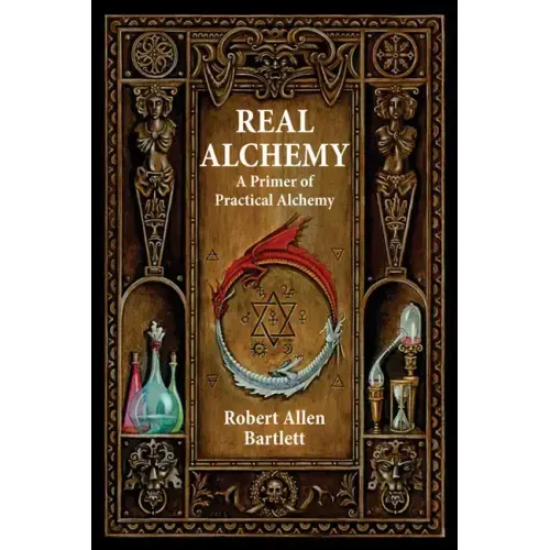 Real Alchemy: A Primer of Practical Alchemy