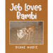 Jeb Loves Bambi