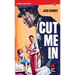 Cut Me In