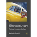 The Documentary: Politics, Emotion, Culture