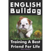 English Bulldog: Training a Best Friend for Life