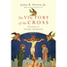 The Victory of the Cross: Salvation in Eastern Orthodoxy