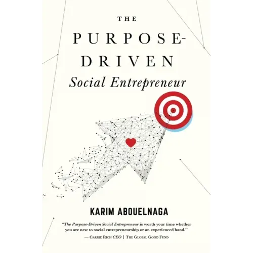 The Purpose-Driven Social Entrepreneur
