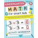 Kindergarten Math for Smart Kids: Activity Workbook Skill Areas Include: Addition, Substraction, Decomposing Numers, Time, Counting, Logic Games, Colo