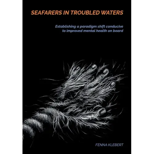 Seafarers in troubled waters: Establishing a paradigm shift conducive to improved mental health on board