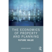 The Economics of Property and Planning: Future Value