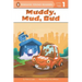 Muddy, Mud, Bud