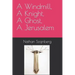 A Windmill, A Knight, A Ghost, A Jerusalem