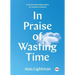 In Praise of Wasting Time