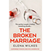 The Broken Marriage: An Unputdownable Psychological Thriller with a Jaw-Dropping Twist