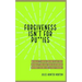 Forgiveness isn't for Pussies: No bulls**t advice on how to get past infidelity and save your relationship. (Without feeling like a crazy person.)