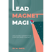 Lead Magnet Magic: Unlocking Growth for Startups and Coaches
