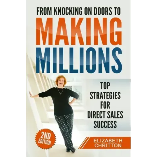 From Knocking on Doors to Making Millions: Top Strategies for Direct Sales Success