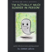 "I'm actually much scarier in person": Another collection of comics, paintings and junk