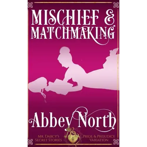 Mischief & Matchmaking