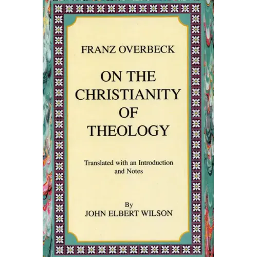 On the Christianity of Theology: Translated with an Introduction and Notes
