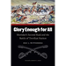 Glory Enough for All: Sheridan's Second Raid and the Battle of Trevilian Station