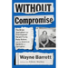 Without Compromise: The Brave Journalism That First Exposed Donald Trump, Rudy Giuliani, and the American Epidemic of Corruption