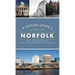 History Lover's Guide to Norfolk