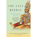 The Last Mughal: The Fall of a Dynasty: Delhi, 1857