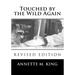 Touched by the Wild Again: True stories of the struggle to save the lives of animals
