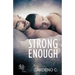 Strong Enough