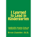 I Learned to Lead in Kindergarten: Leadership lessons from an elementary school teacher