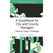 A Guidebook for City and County Managers: Meeting Today's Challenges