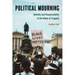 Political Mourning: Identity and Responsibility in the Wake of Tragedy