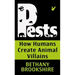 Pests: How Humans Create Animal Villians