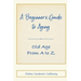 A Beginner's Guide to Aging: Old Age From A to Z