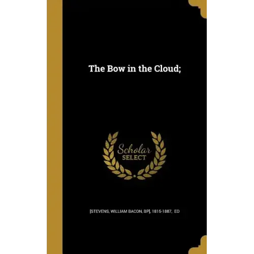 The Bow in the Cloud;