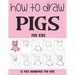 How to Draw Pigs for Kids