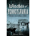 Witches of Pennsylvania: Occult History & Lore