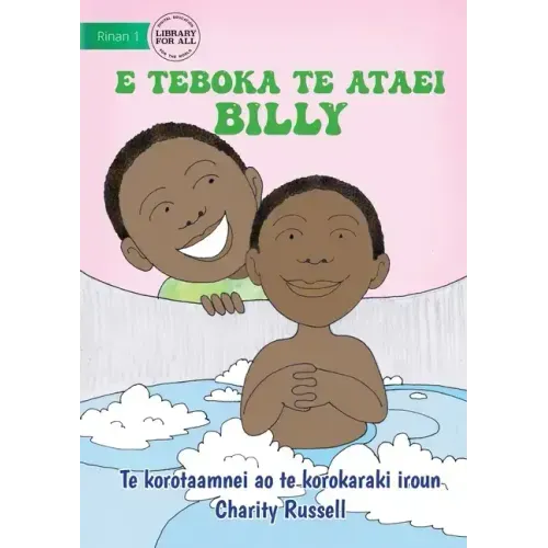 Billy Baths the Baby - E teboka te ataei Billy (Te Kiribati)