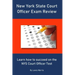 New York State Court Officer Exam Review: Learn how to succeed on the NYS Court Officer Test