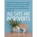 All Cats Are Introverts