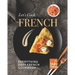 Let's Cook French: Everything Easy French Cookbook