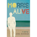 Morris, Alive