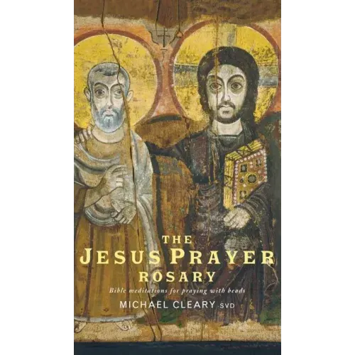 The Jesus Prayer Rosary: Bible Meditations for Praying with Beads