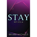Stay - Discreet Cover Edition: Next Level Series Book 4