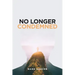 No Longer Condemned