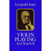Violin Playing as I Teach It