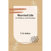 Married Life; Its Shadows and Sunshine