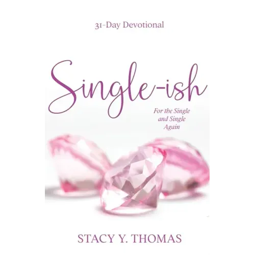 Single-ish: 31-Day Devotional for the Single and Single Again