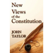 New Views of the Constitution of the United States
