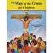 The Way of the Cross for Children