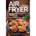 Air Fryer Cookbook: 105 Easy and Yummy Air Fryer Recipes You Will Love