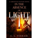 In The Absence of Light: A Christian Fiction Novel